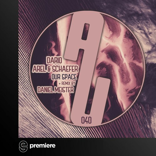 Premiere: Dario, Arel & Schaefer - Our Space (Daniel Meister Remix) - as usual. music