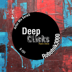 Deep Clicks Radio Show 151 - Robotnik3000