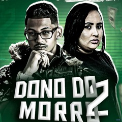 Dono do Morro 2 (feat. Laryssa Real)