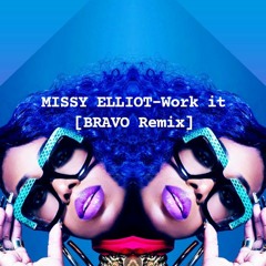 Missy Elliot - Work it [Bravo Remix]preview