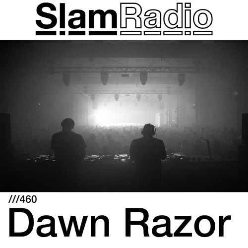 #SlamRadio - 460 - Dawn Razor