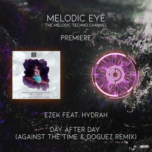 PREMIERE: EZEK Feat. Hydrah - Day After Day (Against The Time & Doguez Remix) [Outer Space Oasis]