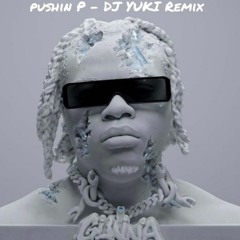 Gunna & Future feat. Young Thug - pushin P (DJ YUKI Remix)