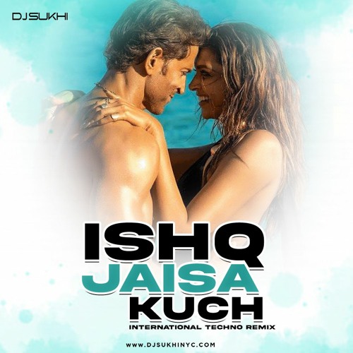 Ishq Jaisa Kuch ( REMIX ) | DJ SUKHI | Hrithik, Deepika | Vishal, Shilpa | Fighter