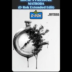 House X Pressure (D-Rok Extended Edit)