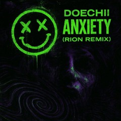 Doechii - Anxiety (Rion Acid Techno Remix) [BUY=FREE DOWNLOAD]