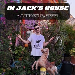 In Jack's House [January 5 2022]