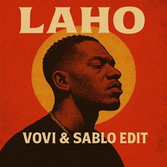 Shallipopi - Laho (VOVI & SABLO AFRO EDIT)