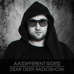 A.K.(Different-Sides)- Dear Deer Radioshow (04.07.2020)