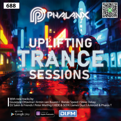 Uplifting Trance Sessions EP. 688 with DJ Phalanx 💫 (Trance Podcast)