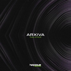 Arxiva - Full Cycle [OUT NOW]