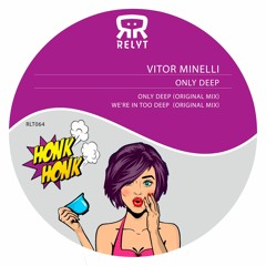 Vitor Minelli - Only Deep (Original Mix) [Relyt Records]