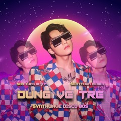 (Synthwave Disco 80s) Đừng Về Trễ - Sơn Tùng M-TP | Prod. by SenTfour