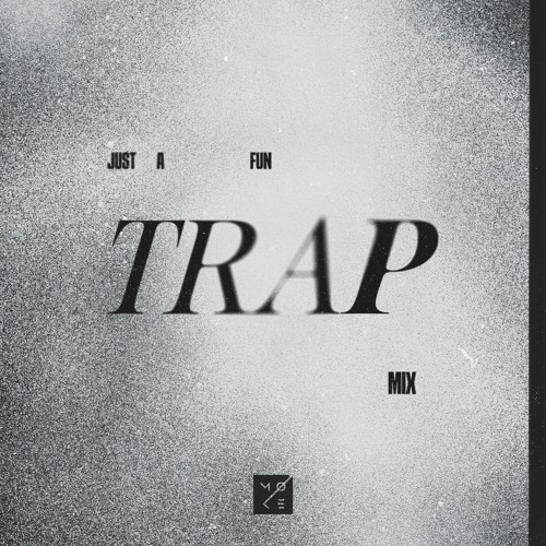 Just a Fun Trap Mix | Vol. 1