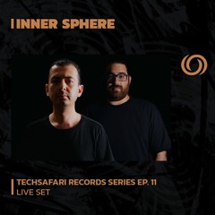 INNER SPHERE | Techsafari Records Series Ep. 11 | 19/08/2023