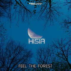 Hisia - Feel The Forest (timewarp146 - Timewarp)