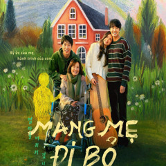 Xem Phim "Mang Mẹ Đi Bỏ" (2025) Vietsub FULL /HD 1080p Phimmoi