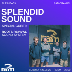 Splendid Sound Flashback #22 - 23 Aug 2025 (Special guest: Roots Revival)
