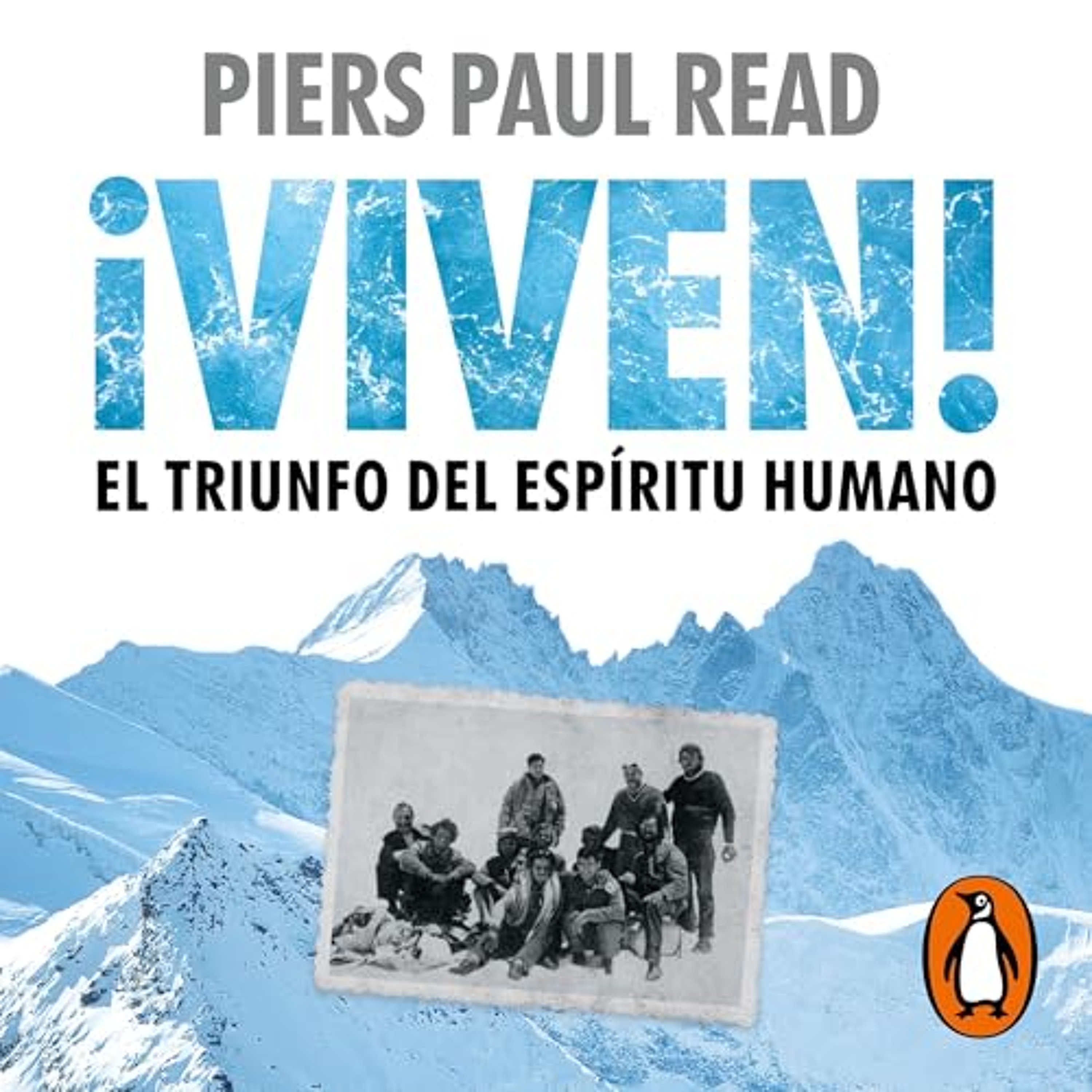 ¡Viven! El triunfo del espíritu humano [Alive: The Story of the Andes Survivors] (Audiolibro) | Prueba Gratis