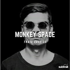 Trail Cast 35 - Monkey Space