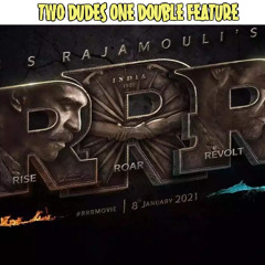 RRR - Two Dudes Special Presentation