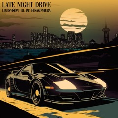Louis Vision, LIL JAP, Hinako Miura - Late Night Drive