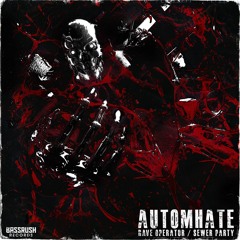 Automhate - Rave Operator