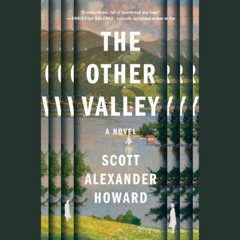 Scott Alexander Howard talks about how he developed the setting of his debut novel The Other Valley