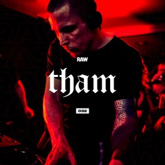 RAWCAST032 • Tham