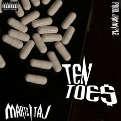 MARTZ X TAJ - TEN TOE$ [PROD. JXMMYPLZ]