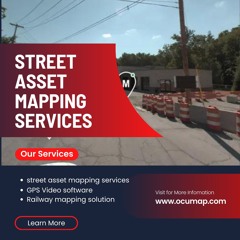 Enhance Your Infrastructure Management with Street Asset Mapping Services