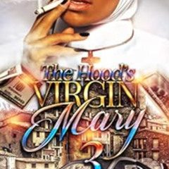 [Read] PDF 📚 The Hood's Virgin Mary 3 by Dymond Taylor [EPUB KINDLE PDF EBOOK]