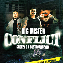Conflict (feat. BustDownBenny & Smokey G.)
