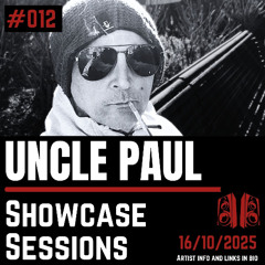 Uncle Paul Showcase Session #012