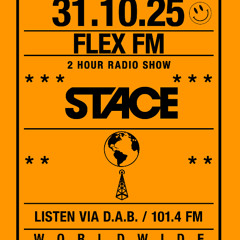 FRIDAY - 31 10 2025 - DJ STACE FLEX FM SHOW (SHOW 24)
