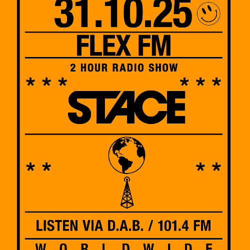 FRIDAY - 31 10 2025 - DJ STACE FLEX FM SHOW (SHOW 24)