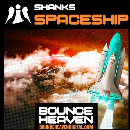 Shanks - Spaceship out now on bounce heaven digital