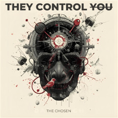 THEY CONTROL YOU