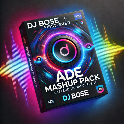 DJ Bose  ADE 2024 Mashup Pack  Out Now on Soundcloud