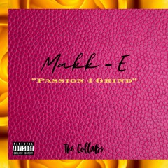 MAKK - E AIN'T PLAYIN THAT (FT. JAY - B)
