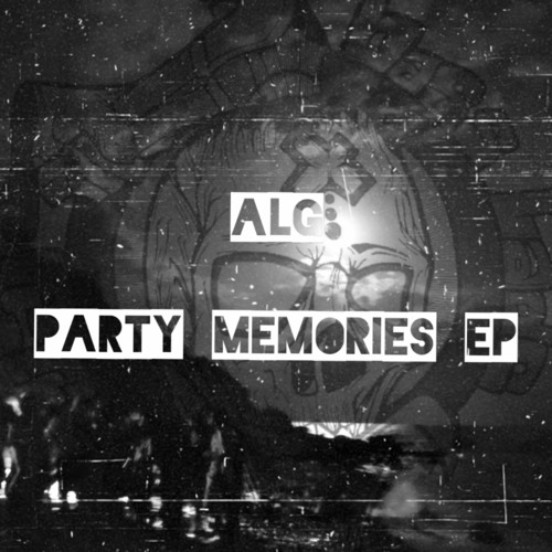 ALG - PARTY MEMORIES [BLC004 - DOWNLOAD]