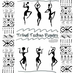 Tribal Techno Dances