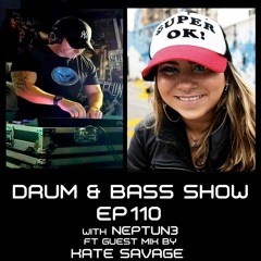Drum & Bass Show Ep110 ft. Guest Mix from Kate Savage (1/3/24)