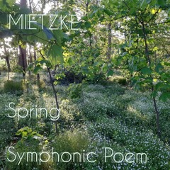 MAY from SPRING A Symphonic Poem
