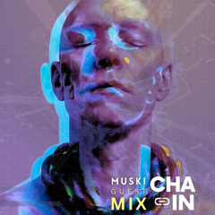 Chain Records Podcast 016 Guest Mix Muski
