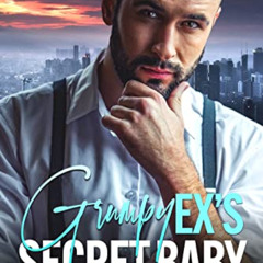 [GET] KINDLE 📖 Grumpy Ex's Secret Baby: An Enemies to Lovers Second Chance Romance (