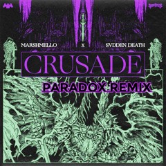 Marshmello x Svdden Death - Crusade (Paradox Remix)