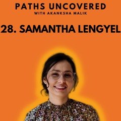 Ep 28 - Samantha Lengyel