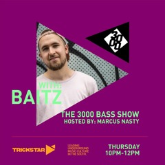 The 3000 Bass Show 008 Hosted By Marcus Nasty w/ Baitz and Kitts & Sight Down [Trickstar Radio]