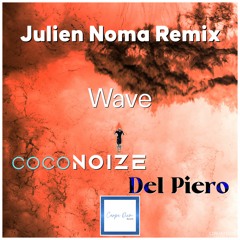 Coconoize & Del Piero - Wave (Julien Noma Remix)